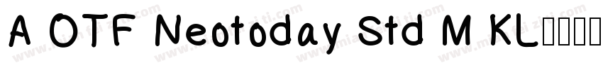 A OTF Neotoday Std M KL字体转换